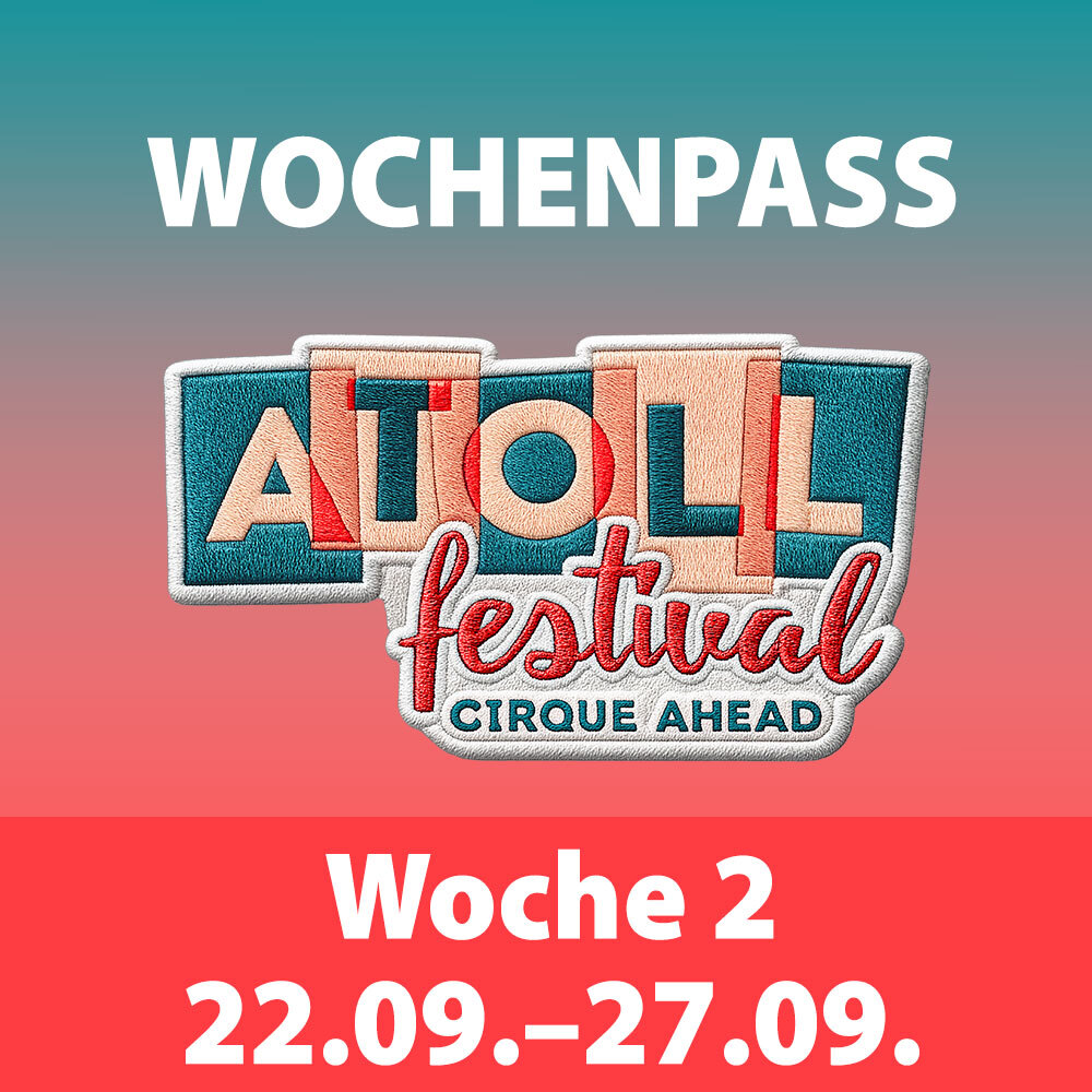 ATOLL 2026 WOCHENPASS (2.WOCHE)