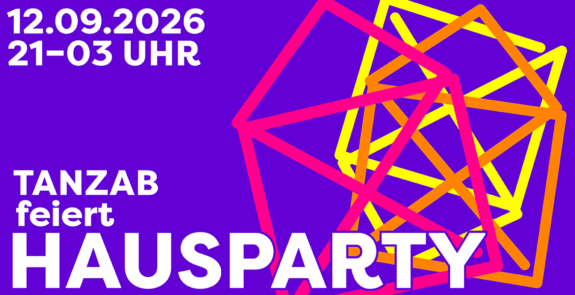 TANZAB feiert HAUSPARTY