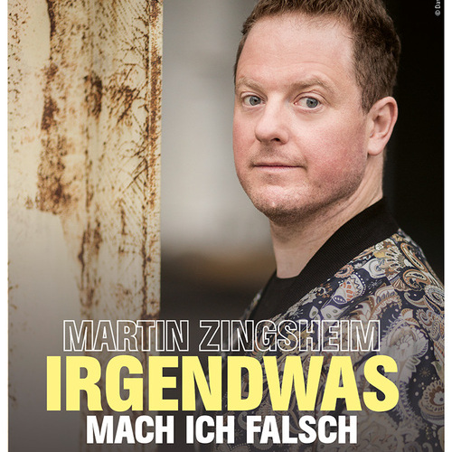 Tickets kaufen für MARTIN ZINGSHEIM am 13.02.2026