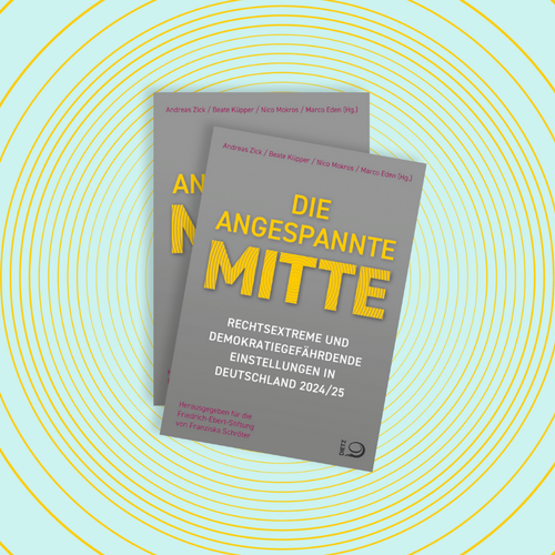 „Die angespannte Mitte“ – Vorstellung der FES Mitte-Studie 2025
