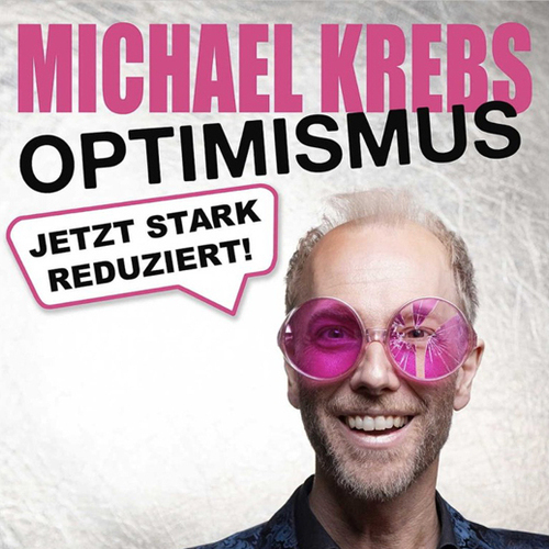 MICHAEL KREBS „Optimismus. Jetzt stark reduziert“